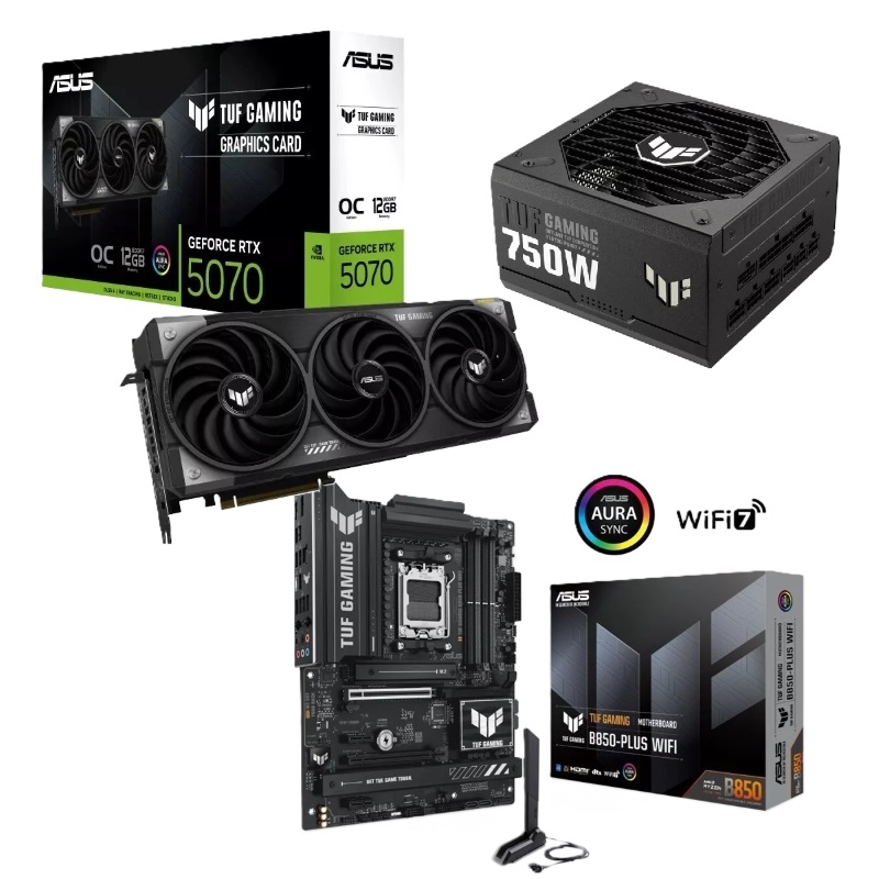 Asus TUF RTX 5070 + TUF GAMING B850-PLUS WIFI + TUF 750W